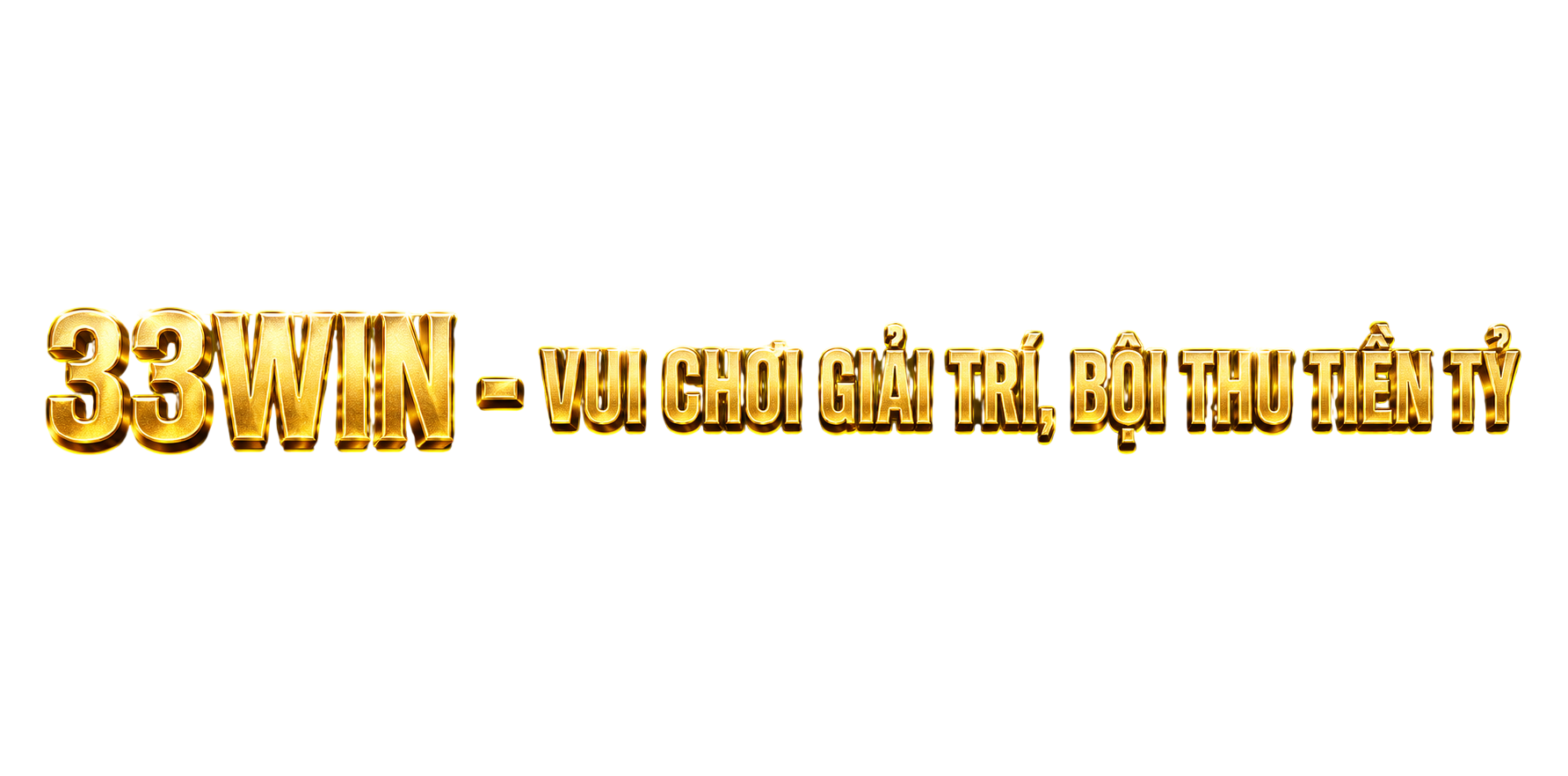 33WIN - VUI CHƠI GIẢI TRÍ, BỘI THU TIỀN TỶ